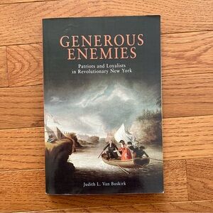 Generous Enemies: Patriots and Loyalists in Revolutionary New York Text Book